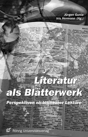 Literatur als Blätterwerk von Gunia,  Jürgen, Hermann,  Iris