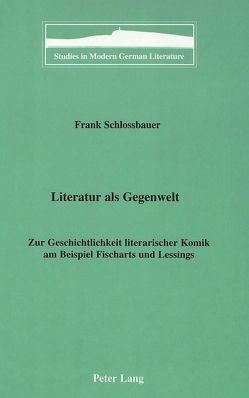 Literatur als Gegenwelt von Schlossbauer,  Frank