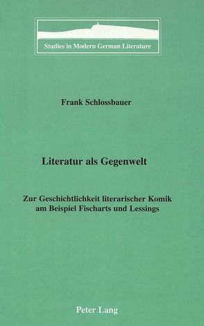 Literatur als Gegenwelt von Schlossbauer,  Frank