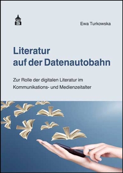 Literatur auf der Datenautobahn von Turkowska,  Ewa