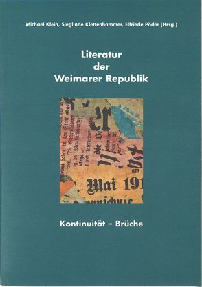 Literatur der Weimarer Republik. von Klein,  Michael, Klettenhammer,  Sieglinde, Pöder,  Elfriede