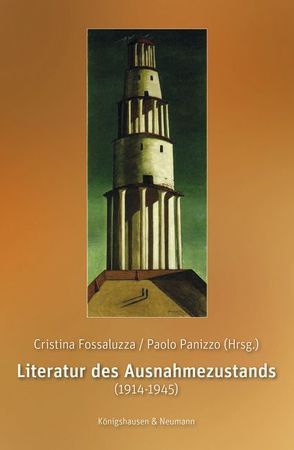 Literatur des Ausnahmezustands (1914-1945) von Fossaluzza,  Cristina, Panizzo,  Paolo