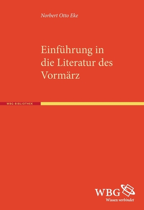 Literatur des Vormärz von Bogdal,  Klaus-Michael, Eke,  Norbert Otto, Grimm,  Gunter E.