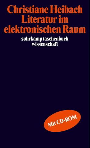 Literatur im elektronischen Raum von Heibach,  Christiane