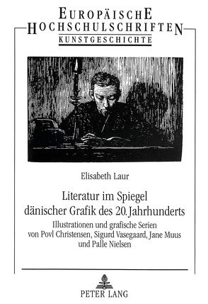 Literatur im Spiegel dänischer Grafik des 20. Jahrhunderts von Laur,  Elisabeth