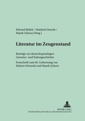 Literatur im Zeugenstand von Bialek,  Edward, Durzak,  Manfred, Zybura,  Marek