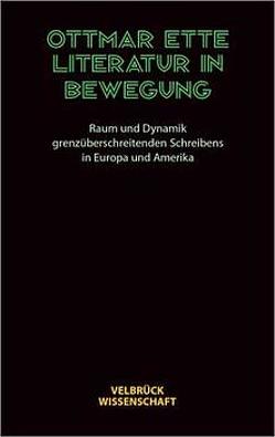 Literatur in Bewegung von Ette,  Ottmar