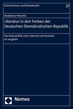 Literatur in den Farben der Deutschen Demokratischen Republik von Petschke,  Madeleine