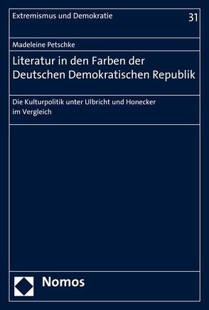 Literatur in den Farben der Deutschen Demokratischen Republik von Petschke,  Madeleine