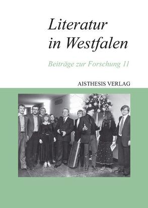 Literatur in Westfalen von Becker,  Martin, Curtius,  Mechthild, Goedden,  Walter, Granderath,  Greta, Grywatsch,  Jochen, Guski-Leinwand,  Susanne, Hensel,  Horst, Herholz,  Gerd, Ilbrig,  Cornelia, Jürgens,  Martin, Kaeufer,  Hugo E, Loskill,  Jörg, Meier,  Frank, Peuckmann,  Heinrich, Rudolph,  Dieter P, Sent,  Eleonore, Soergel,  Tabea, Straeter,  Ulrich, Wallmann,  Jürgen P.