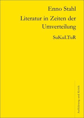 Literatur in Zeiten der Umverteilung von Stahl,  Enno