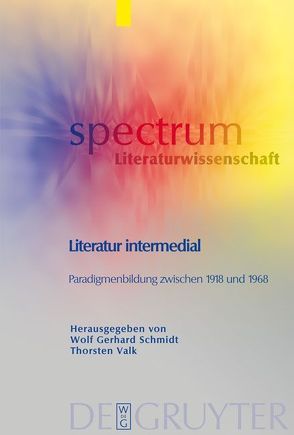 Literatur intermedial von Schmidt,  Wolf Gerhard, Valk,  Thorsten