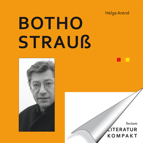 Literatur Kompakt: Botho Strauß von Arend,  Helga