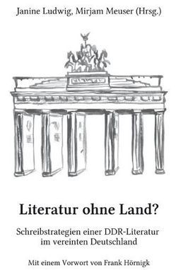 Literatur ohne Land? von Colombo,  Daniela, Hörnigk,  Frank, Klausnitzer,  Ralf, Koskinas,  Nikolaos-Ioannis, Krause,  Stephan, Ludwig,  Janine, Meuser,  Mirjam, Pohlmann,  Jens, Speck,  Petra, Thalhammer,  Iris