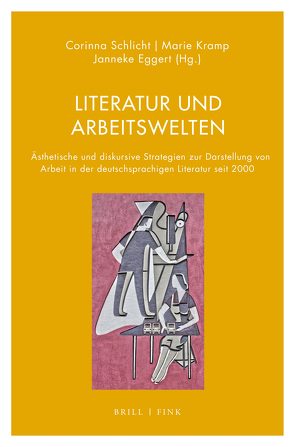 Literatur und Arbeitswelten von Bauer,  Manuel, Eggert,  Janneke, Fassio,  Marcella, Förderer,  Manuel, Heiderich,  Jens F., Huber,  Sabrina, Kappeler,  Florian, Klingenböck,  Ursula, Kramp,  Marie, Lenz,  Anna, Roth,  Hannelore, Rottschäfer,  Nils, Rys,  Michiel, Schlicht,  Corinna, Schmutz,  Marietta, Schumacher,  Heinz, Solbach,  Andreas