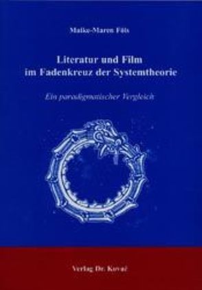 Literatur und Film im Fadenkreuz der Systemtheorie von Föls,  Maike M