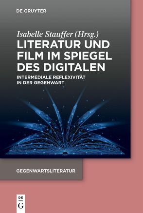 Literatur und Film im Spiegel des Digitalen