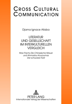 Literatur und Gesellschaft im interkulturellen Vergleich von Allaba,  Djama Ignace