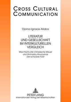 Literatur und Gesellschaft im interkulturellen Vergleich von Allaba,  Djama Ignace