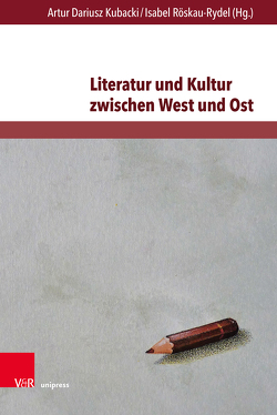 Literatur und Kultur zwischen West und Ost von Bajorek,  Angela, Famula,  Marta, Goscinski,  Jan, Gospodarczyk,  Joanna, Kellermann,  Karina, Klanska,  Maria, Kubacki,  Artur Dariusz, Kunicki,  Wojciech, Majcher,  Piotr, Marmol-Cop,  Barbara, Röskau-Rydel,  Isabel, Rudolph,  Andrea, Schlüter,  Manfred, Schmidt,  Maike, Stillmark,  Hans-Christian, Szewczyk,  Grażyna Barbara, Szybisty,  Tomasz, Thomsen,  Hargen