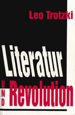 Literatur und Revolution von Riesen,  Hans von, Schäfer,  Eugen, Trotzki,  Leo