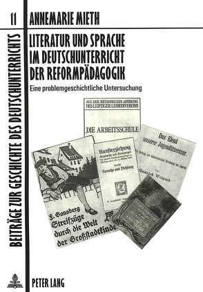 Literatur und Sprache im Deutschunterricht der Reformpädagogik von Mieth,  Annemarie
