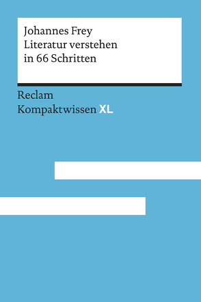 Literatur verstehen in 66 Schritten von Frey,  Johannes