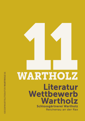 Literatur Wettbewerb Wartholz von Adomeit,  Janine, Berg,  Claus, Berta,  Beata, Brockmann,  Doris, Diwiak,  Irene, Groetzner,  Stephan, Jansen,  Maria, Jügler,  Matthias, Khoshmashrab,  Melanie, Kunst,  Thomas, Winkler,  Ron, Zureich,  Christine