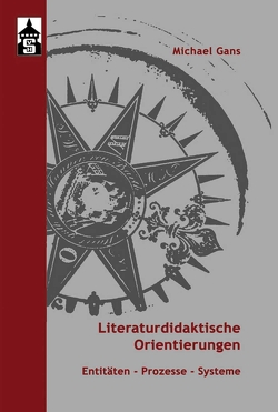 Literaturdidaktische Orientierungen von Gans,  Michael