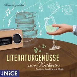 Literaturgenüsse zum Weißwein von Kaminski,  Stefan, Missler,  Robert, Nüsse,  Barbara