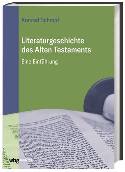 Literaturgeschichte des Alten Testaments von Schmid,  Konrad