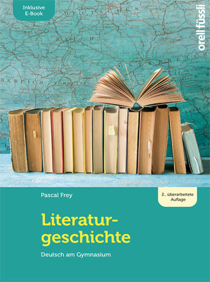 Literaturgeschichte – inkl. E-Book von Frey,  Pascal