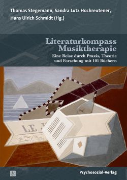 Literaturkompass Musiktherapie von Bauer,  Susanne, Bergmann,  Thomas, Bernius,  Volker, Bissegger,  Monica, Burghardt,  Agnes, de Backer,  Jos, Decker-Voigt,  Hans-Helmut, Eichmanns,  Bettina, Esslinger,  Monika, Fitzthum,  Elena, Geipel,  Josephine, Gindl,  Barbara, Glentzer,  Ute, Goditsch,  Manuel Jakob, Grünenwald,  Ev-Marie, Haase,  Ulrike, Hegi,  Fritz, Hoffmann,  Peter, Holzwarth,  Karin, Huber,  Adelheid, Jordan,  Anne-Katrin, Jürgens,  Petra, Kappelhoff,  Gerhard, Körber,  Annegret, Korenjak,  Andrea, Lutz Hochreutener,  Sandra, Mainka,  Stefan, Marik,  Monika, Muthesius,  Dorothea, Nawe,  Nicola, Neugebauer,  Lutz, Nöcker-Ribaupierre,  Monika, Noffke,  Ulrike, Nolden,  Joachim, Oberegelsbacher,  Dorothea, Paulmichl-Fak,  Hanna, Pfeifer,  Eric, Phan Quoc,  Eva, Pöpel,  Annkathrin, Reichert,  Bernd, Reimer,  Silke, Reiner-Wormit,  Cordula, Riedl,  Hannah, Roelcke,  Beate, Roth,  Rahel, Rüegg,  Urs Z., Russo,  Diandra, Scheytt,  Nicola, Schmalhofer-Gerhalter,  Gudrun, Schmidt,  Hans Ulrich, Schumacher,  Katrin, Schwartz,  Manuela, Scileppi,  Stefanie, Selig,  Holger, Sigrist,  Felicitas, Simon,  Patrick, Smetana,  Monika, Stegemann,  Thomas, Steiner,  Regina, Steingruber,  Christa, Stohler,  Jacqueline, Storz,  Dorothee, Strehlow,  Gitta, Timmermann,  Tonius, Tüpker,  Rosemarie, Ure,  Stefan, von Moreau,  Dorothee, Weber,  Hans Peter, Weymann,  Eckhard, Wormit,  Alexander, Wosch,  Thomas