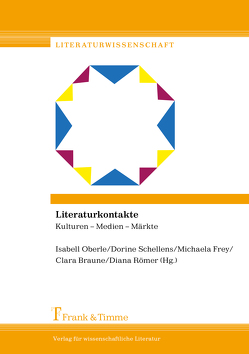 Literaturkontakte von Braune,  Clara, Frey,  Michaela, Oberle,  Isabell, Römer,  Diana, Schellens,  Dorine