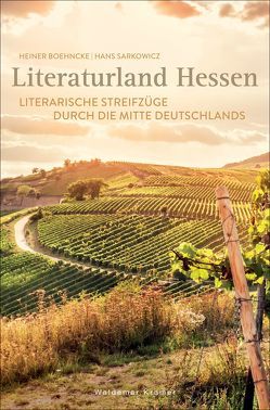 Literaturland Hessen von Boehncke,  Heiner, Sarkowicz,  Hans