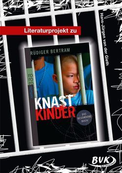 Literaturprojekt zu Knastkinder von van der Gieth,  Hans-Jürgen