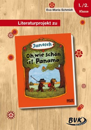 Literaturprojekt zu Oh, wie schön ist Panama von Schmidt,  Eva-Maria