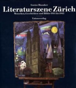 Literaturszene Zürich von Huonker,  Gustav