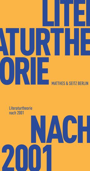 Literaturtheorie nach 2001 von Bathon,  Felix Maximilian, Durdel,  Patrick, Ernst,  Marc Niklas, Gödel,  Florian, Hertlein,  Alexandra, Ingold,  Julia, Lamp,  Christian, Lepper,  Marcel, Parpart,  Sönke, Paß,  Manuel, Pfeifer,  Lena, Rhiem,  Max, Schadewaldt,  Annika M., Thelen,  Julius, Zobrist,  Zoe