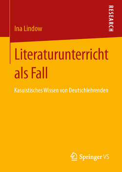 Literaturunterricht als Fall von Lindow,  Ina