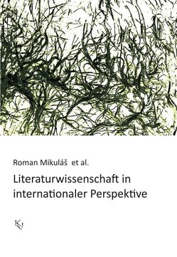 Literaturwissenschaft in internationaler Perspektive von Mikuláš,  Roman