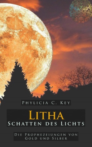 Litha – Schatten des Lichts von Key,  Phylicia C.