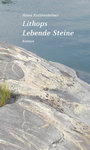 Lithops. Lebende Steine von Rottensteiner,  Anna