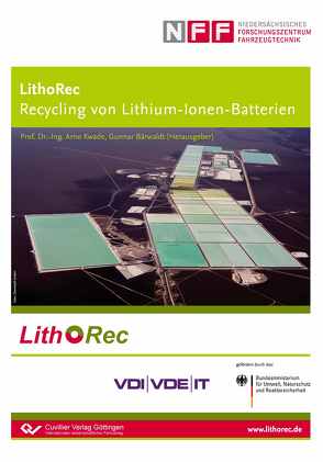 LithoRec Recycling von Lithium-Ionen-Batterien von Bärwaldt,  Gunnar, Kwade,  Arno