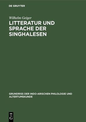 Litteratur und Sprache der Singhalesen von Geiger,  Wilhelm