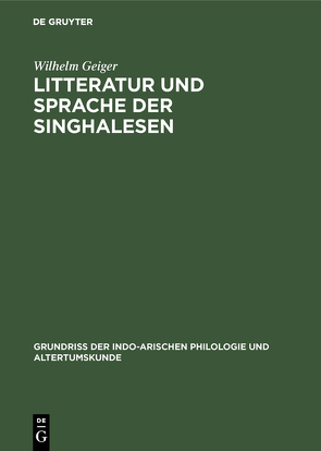 Litteratur und Sprache der Singhalesen von Geiger,  Wilhelm