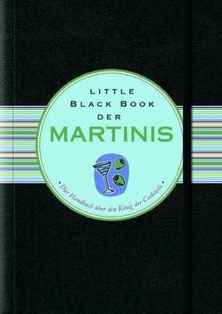 Little Black Book der Martinis von Kaufmann,  Tina, Stone,  Nannette