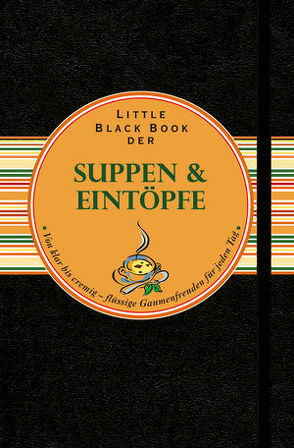 Little Black Book der Suppen und Eintöpfe von Klose,  Ines