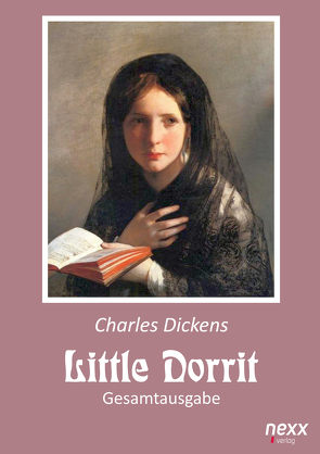 Little Dorrit. Klein Dorrit. Gesamtausgabe von Dickens,  Charles