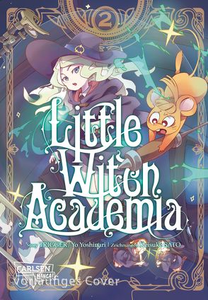 Little Witch Academia 2 von Sato,  Keisuke, Steggewentz,  Luise, Yoshinari,  Ryo, Yoshinari,  Yoh